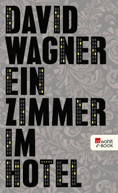 Ein Zimmer im Hotel (eBook, ePUB) - Wagner, David