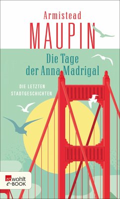 Die Tage der Anna Madrigal / Stadtgeschichten Bd.9 (eBook, ePUB) - Maupin, Armistead