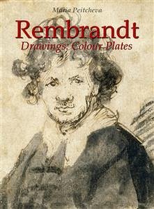 Rembrandt Drawings:Colour Plates (eBook, ePUB) - Peitcheva, Maria