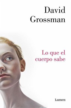 Lo que el cuerpo sabe - Grossman, David