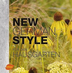 New German Style für den Hausgarten - Berger, Frank Michael von