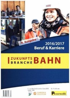 Zukunftsbranche Bahn Beruf & Karriere 2016/2017
