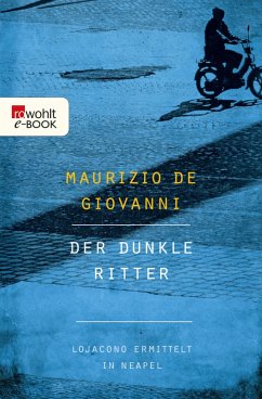 Der dunkle Ritter / Inspektor Lojacono Bd.3 (eBook, ePUB) - Giovanni, Maurizio de