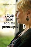 ¿Qué haré con mi preocupacion? (eBook, ePUB) ¿Qué haré con mi preocupacion? (eBook, ePUB)