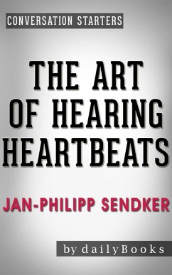 The Art of Hearing Heartbeats: A Novel by Jan-Philipp Sendker   Conversation Starters (Daily Books) (eBook, ePUB) - Books, Daily