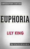 Euphoria: by Lily King Conversation Starters (Daily Books) (eBook, ePUB) Euphoria: by Lily King Conversation Starters (Daily Books) (eBook, ePUB)