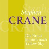 Stephen Crane – Die Braut kommt nach Yellow Sky (MP3-Download)