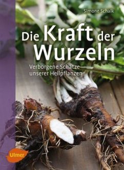 Die Kraft der Wurzeln - Schalk, Simone