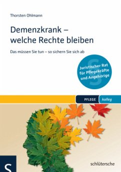 Demenzkrank - welche Rechte bleiben - Ohlmann, Thorsten