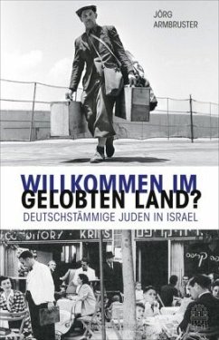 Willkommen im gelobten Land? - Armbruster, Jörg