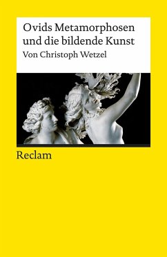 Ovids Metamorphosen und die bildende Kunst - Wetzel, Christoph