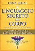 Il linguaggio segreto del corpo Il linguaggio segreto del corpo