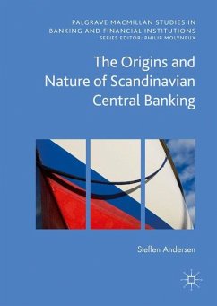 The Origins and Nature of Scandinavian Central Banking - Andersen, Steffen