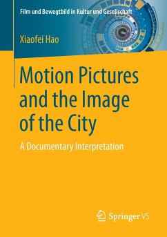 Motion Pictures and the Image of the City - Hao, Xiaofei