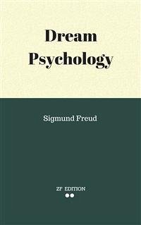 Dream Psychology (eBook, ePUB) - Freud, Sigmund; Freud, Sigmund