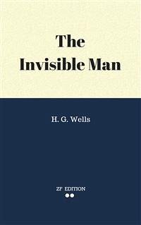 The Invisible Man (eBook, ePUB) - G. Wells, H.