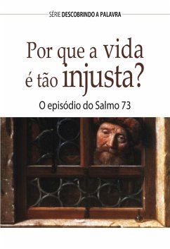 Por Que A Vida É Tão injusta? (eBook, ePUB) - Crowder, Bill