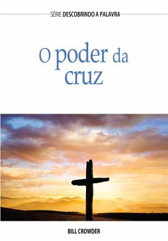 O Poder Da Cruz (eBook, ePUB) - Crowder, Bill