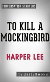 To Kill a Mockingbird (Harperperennial Modern Classics) by Harper Lee   Conversation Starters (Daily Books) (eBook, ePUB)