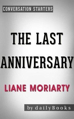 The Last Anniversary: A Novel by Liane Moriarty   Conversation Starters (Daily Books) (eBook, ePUB) - Books, Daily