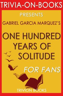 Cover One Hundred Years of Solitude by Gabriel Garcia Marquez (Trivia-on-Book) (eBook, ePUB)