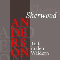 Sherwood Anderson – Tod in den Wäldern (MP3-Download) - Anderson, Sherwood