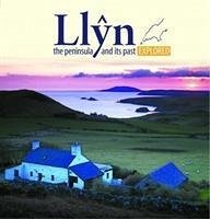 Compact Wales: Llyn, The Peninsula and Its past Explored - Cyf, Llygad Gwalch
