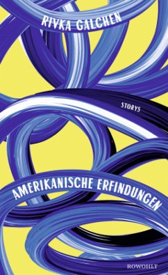 Amerikanische Erfindungen - Galchen, Rivka