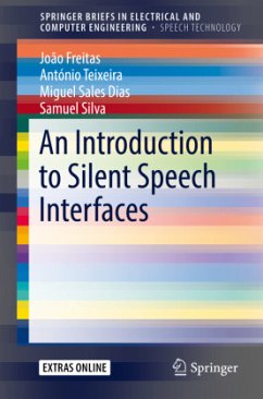 An Introduction to Silent Speech Interfaces - Freitas, João;Teixeira, António;Dias, Miguel Sales