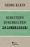 Scheitern! Durchhalten! Triumphieren! (eBook, ePUB)