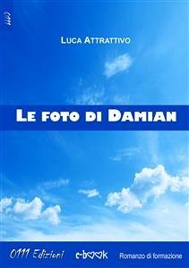 Le foto di Damian (eBook, ePUB) - Attrattivo, Luca