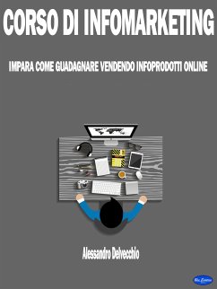 Corso di Infomarketing (eBook, ePUB) - Delvecchio, Alessandro