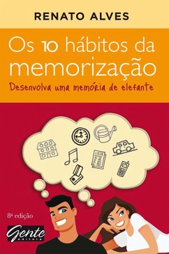 Os 10 hábitos da memorização (eBook, ePUB) - Alves, Renato