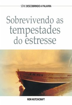 Sobrevivendo As Tempestades Do Estresse (eBook, ePUB) Cover Sobrevivendo As Tempestades Do Estresse (eBook, ePUB)