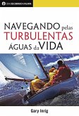 Navegando Pelas Turbulentas Águas Da Vida (eBook, ePUB)