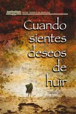 Cuando Sientes Deseos De Huir (eBook, ePUB)