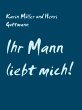 Ihr Mann liebt mich! (eBook, ePUB) - Bild 1