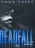 Deadfall. Atrapada