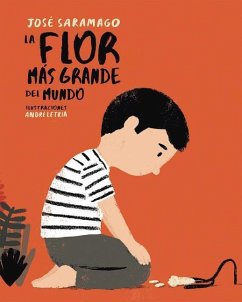 La Flor Más Grande del Mundo / The Biggest Flower in the World - Saramago, Jose