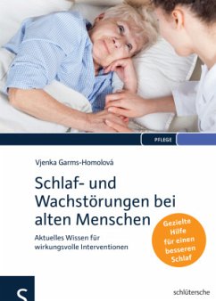 Schlaf- und Wachstörungen bei alten Menschen - Garms-Homolova, Vjenka