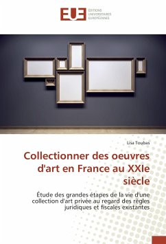 Collectionner des oeuvres d'art en France au XXIe siècle - Toubas, Lisa