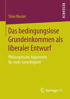 Das bedingungslose Grundeinkommen als liberaler Entwurf - Reuter, Timo