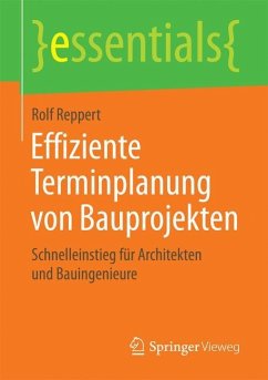 Effiziente Terminplanung von Bauprojekten - Reppert, Rolf