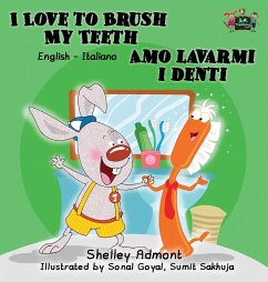 I Love to Brush My Teeth Amo lavarmi i denti - Admont, Shelley; Books, Kidkiddos
