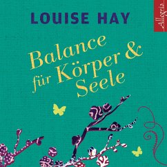 Balance für Körper und Seele - Hay, Louise L.