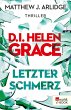 Letzter Schmerz / D.I. Helen Grace Bd.5... - Bild 1