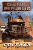 Soledad - Dark Republic Book One (eBook, ePUB)