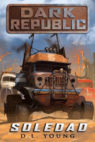 Soledad - Dark Republic Book One (eBook, ePUB) Soledad - Dark Republic Book One (eBook, ePUB)