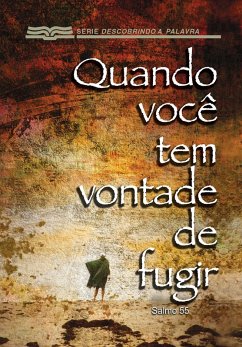 Quando Você Tem Vontade De Fugir (eBook, ePUB) Cover Quando Você Tem Vontade De Fugir (eBook, ePUB)