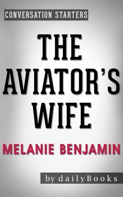 The Aviator's Wife: A Novel by Melanie Benjamin   Conversation Starters (Daily Books) (eBook, ePUB) - Books, Daily